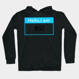 Hello, I am short Hoodie